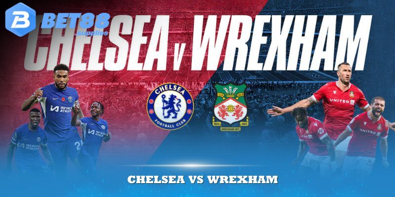 Chelsea vs Wrexham