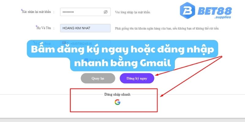 Bấm đăng ký ngay để hoàn tất hoặc đăng nhập nhanh bằng Gmail