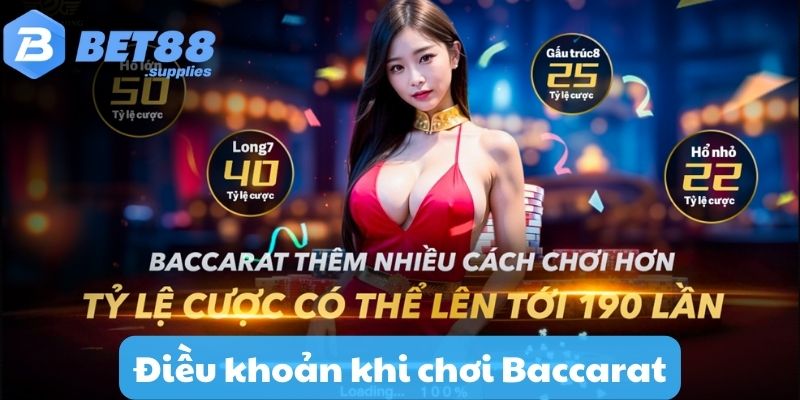 Điều khoản khi chơi Baccarat