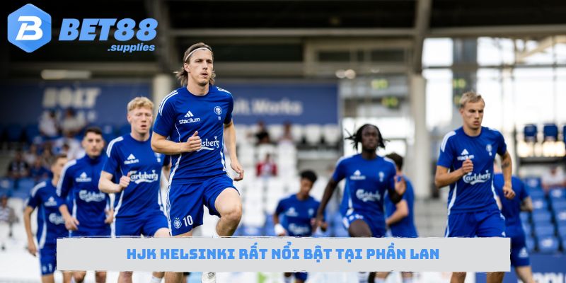 HJK Helsinki rất nổi bật tại Phần Lan