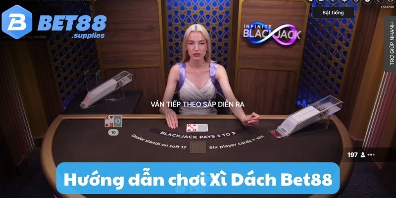 Hướng dẫn chơi Xì Dách Bet88