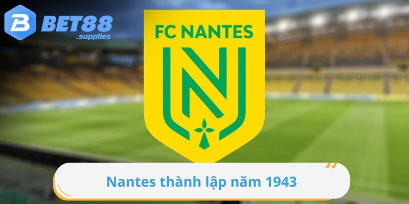 Nantes thành lập năm 1943