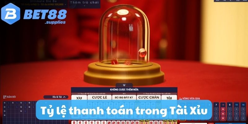 Tỷ lệ thanh toán trong Tài Xỉu